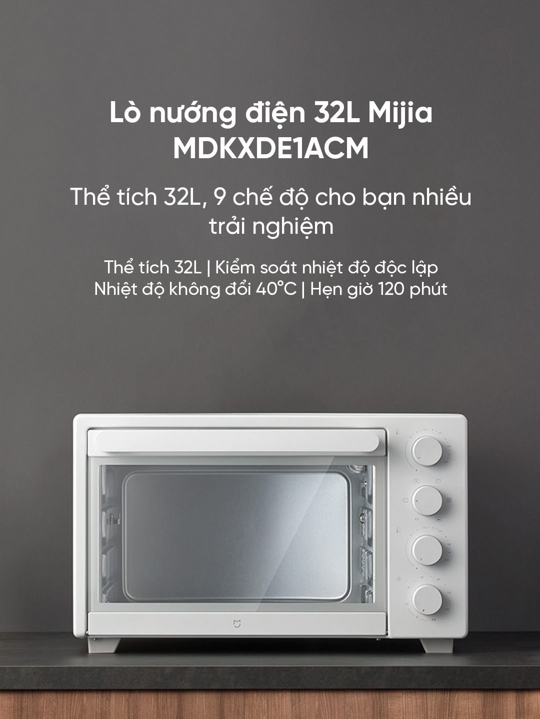 Lò nướng điện 32L Mijia MDKXDE1ACM trang bị thể tích 32L. Kiểm soát nhiệt độ độc lập. Nhiệt độ không đổi 40°C. Hẹn giờ 120 phút